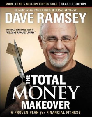  The Total Money Makeover -  A Symphony of Financial Empowerment and Practical Budgeting!